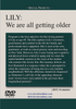 Lily: We Are All Getting Older